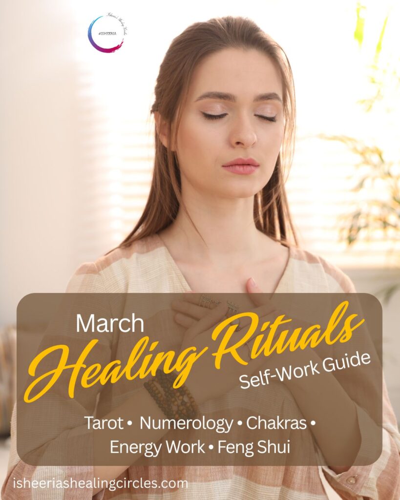 Gentle self-work and healing practices for March using tarot, chakra healing, oracle cards and energy work practices