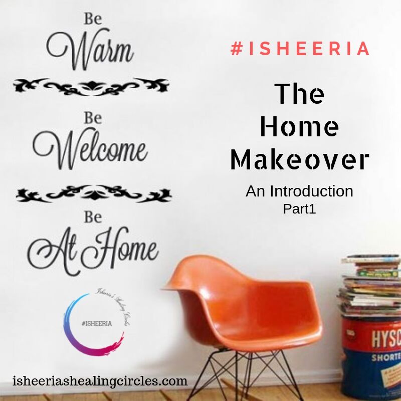 The Home Make over isheeria words matter